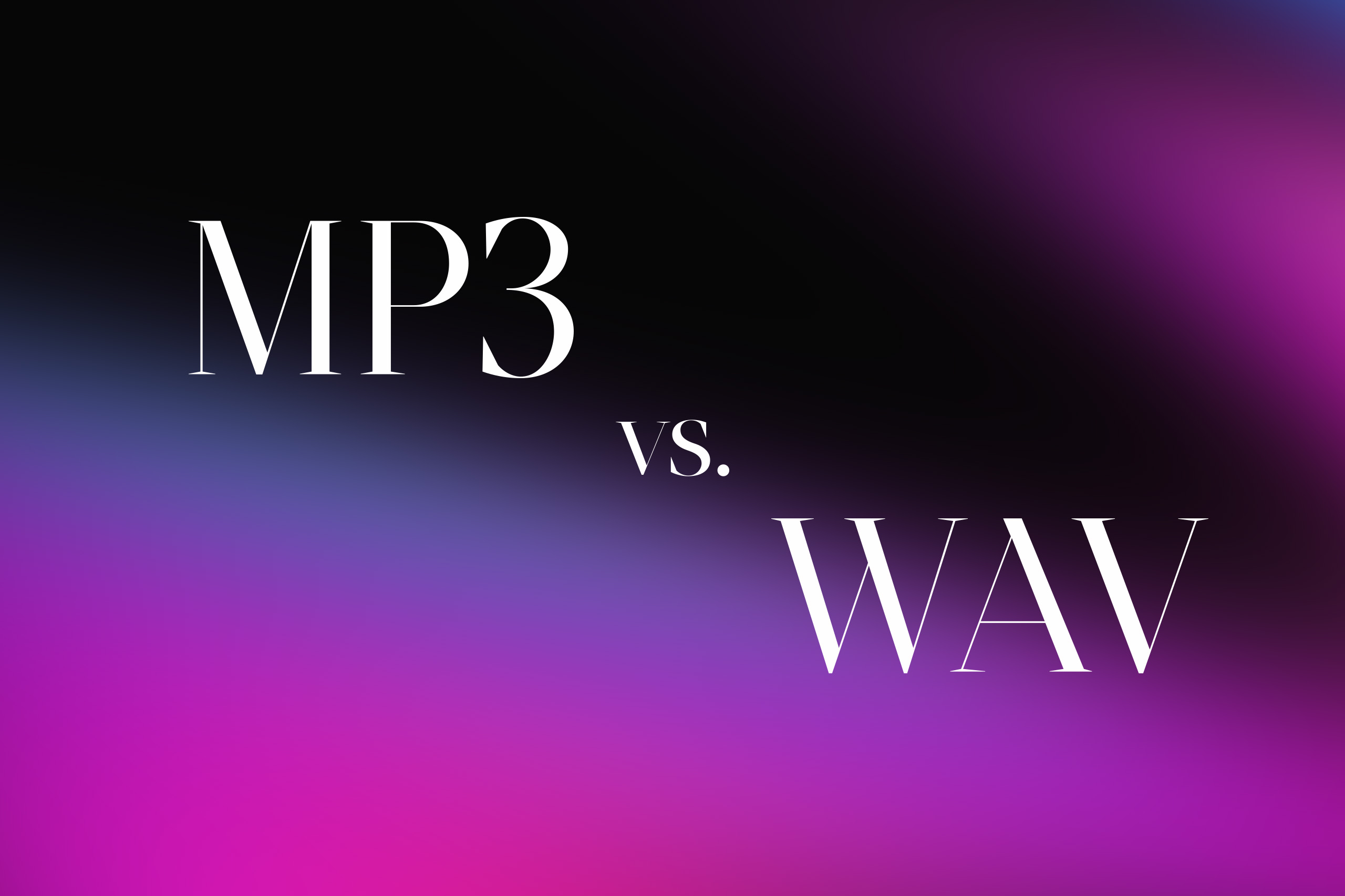 MP3 vs WAV