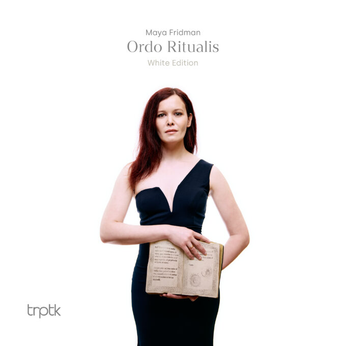 Maya Fridman - Ordo Ritualis: White Edition